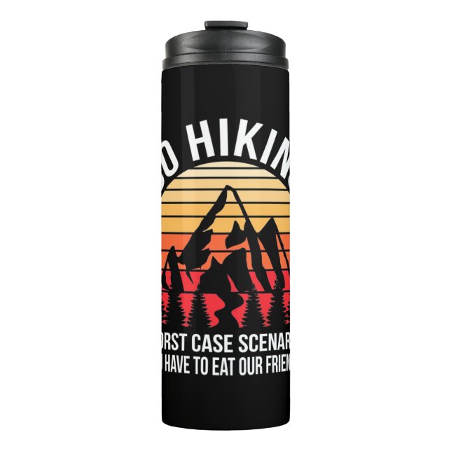 Go Hiking Worst Case Scenario Thermal Tumbler (Front)