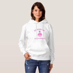 GO JESUS GO! God A Minute? Hoodie
