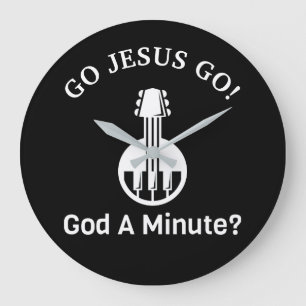 GO JESUS GO! God A Minute? Wall Clock