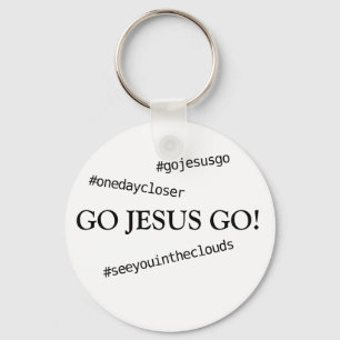  GO JESUS GO! #gojesusgo Keychain