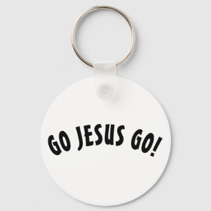 GO JESUS GO! Keychain