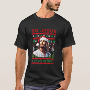 Go Jesus It s Your Birthday Dabbing Ugly Christmas T-Shirt