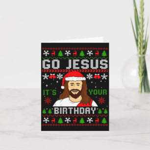 Go Jesus It’s Your Birthday Funny Ugly Christmas G Card