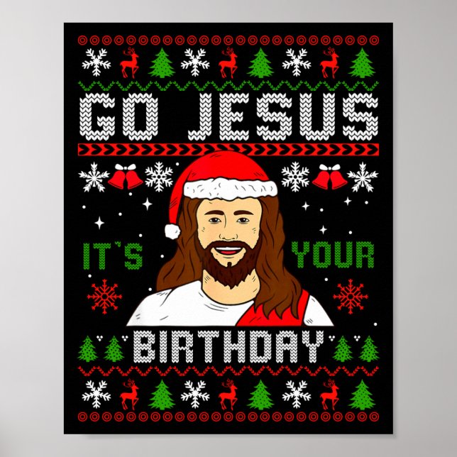Go Jesus It’s Your Birthday Funny Ugly Christmas G Poster (Front)