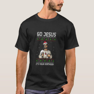 Go Jesus IT S YOUR BIRTHDAY Go Jesus Christmas swe T-Shirt