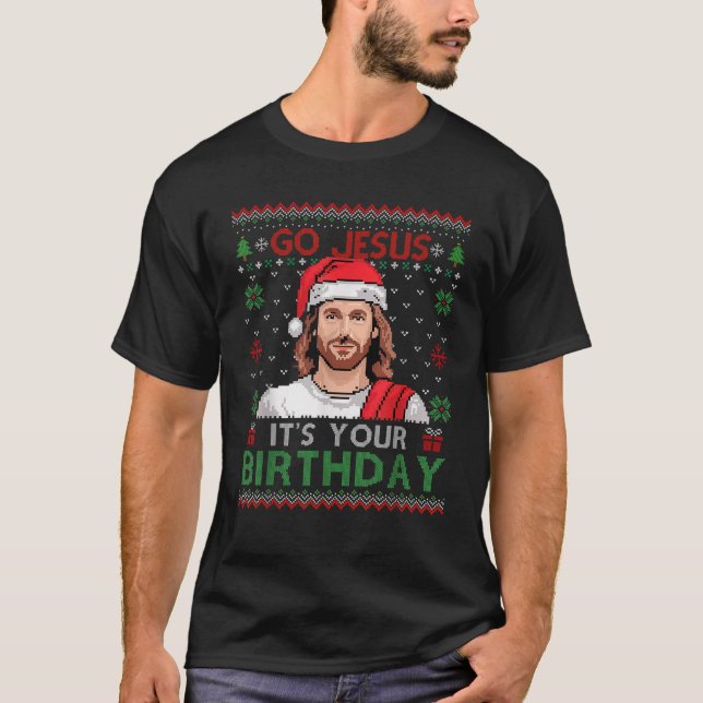 Go Jesus It s Your Birthday Ugly Christmas Sweater (Front)