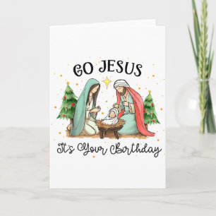Go Jesus Its Your Birthday Christmas Christian Men Card