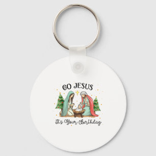 Go Jesus Its Your Birthday Christmas Christian Men Key Ring