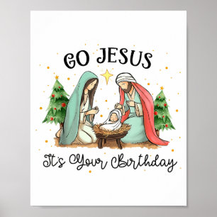 Go Jesus Its Your Birthday Christmas Christian Men Poster