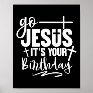 Go Jesus It's Your Birthday Christmas Party Poster