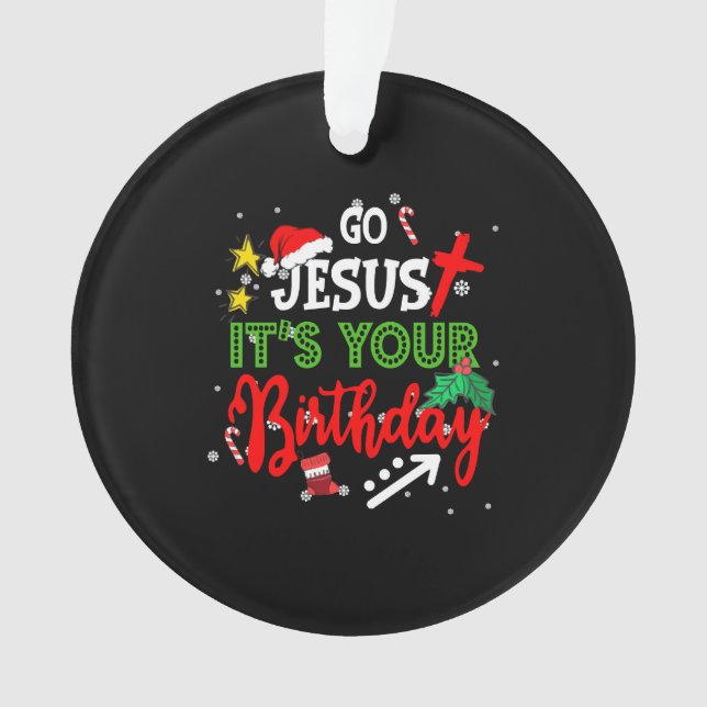 Go Jesus Its Your Birthday Funny Christmas Matchin Ornament (Front)