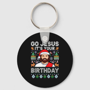 Go Jesus It's Your Birthday Funny Jesus Christmas  Key Ring