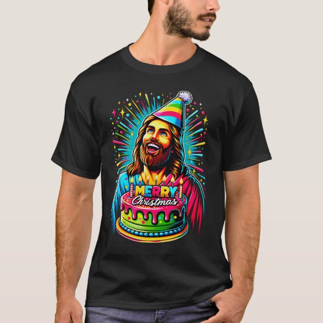 Go Jesus Its Your Birthday Funny Jesus Christmas X T-Shirt (Front)