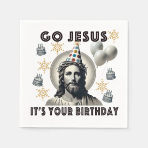 Go Jesus Its Your Birthday Napkin