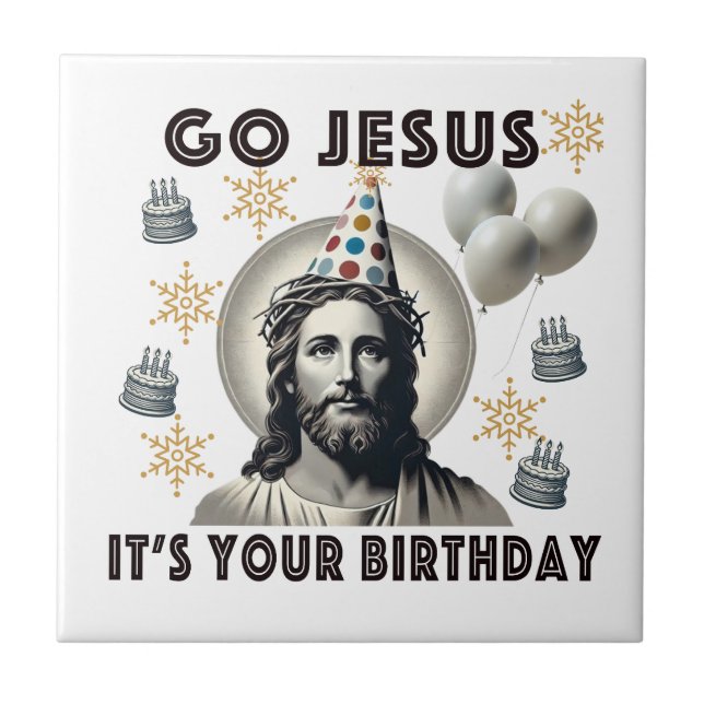 Go Jesus Its Your Birthday Tile (Front)