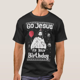 Go Jesus It's Your Birthday Ugly Christmas Sweater