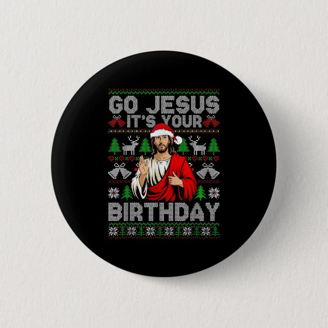 Go Jesus It's Your Birthday Ugly Christmas Sweater 6 Cm Round Badge (Front)