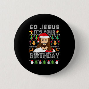 Go Jesus It's Your Birthday Ugly Christmas Sweater 6 Cm Round Badge