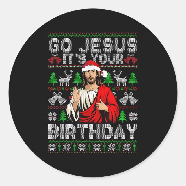 Go Jesus It's Your Birthday Ugly Christmas Sweater Classic Round Sticker (Front)