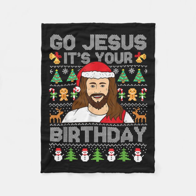 Go Jesus It's Your Birthday Ugly Christmas Sweater Fleece Blanket (Front)