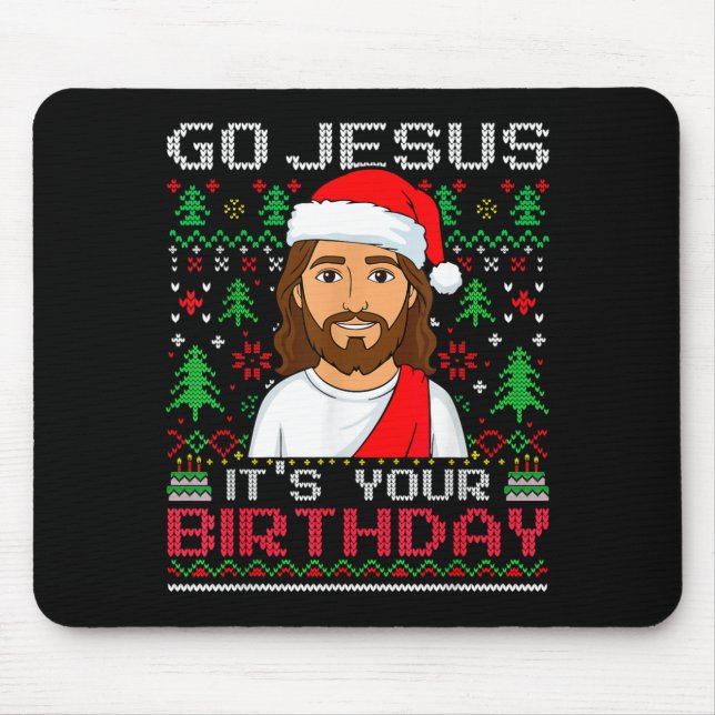 Go Jesus It's Your Birthday Ugly Jesus Christmas S Mouse Mat (Front)
