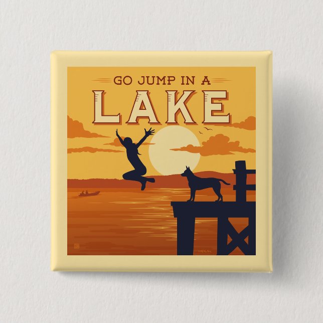 Go Jump In A Lake 15 Cm Square Badge (Front)