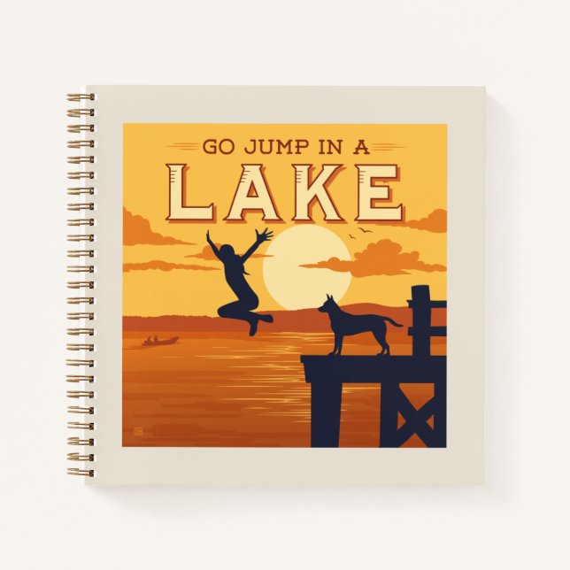 Go Jump In A Lake Notebook (Front)