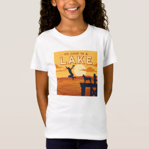Go Jump In A Lake T-Shirt
