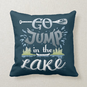 Go jump in the lake cushion
