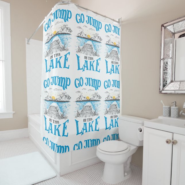 Go Jump In The Lake Shower Curtain (In Situ)