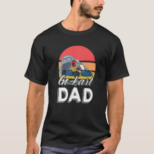 Go kart Dad Racing Lap Race Speed Racetrack Racer  T-Shirt
