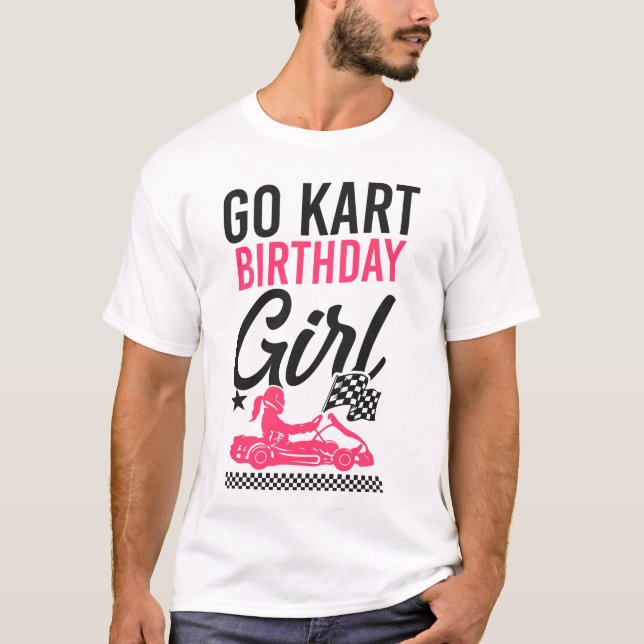 Go Kart Go Kart Birthday Girl Birthday Girl Female T-Shirt (Front)