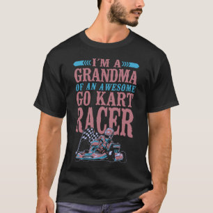 Go Kart I'm A Grandma Of An Awesome Go Kart Racer T-Shirt