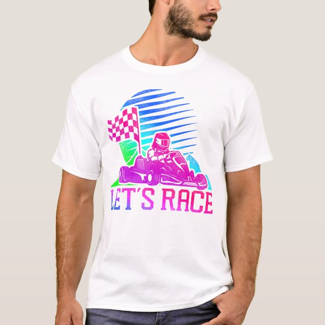 Go Kart Let's Race 80s 90s Retro T-Shirt (Front)