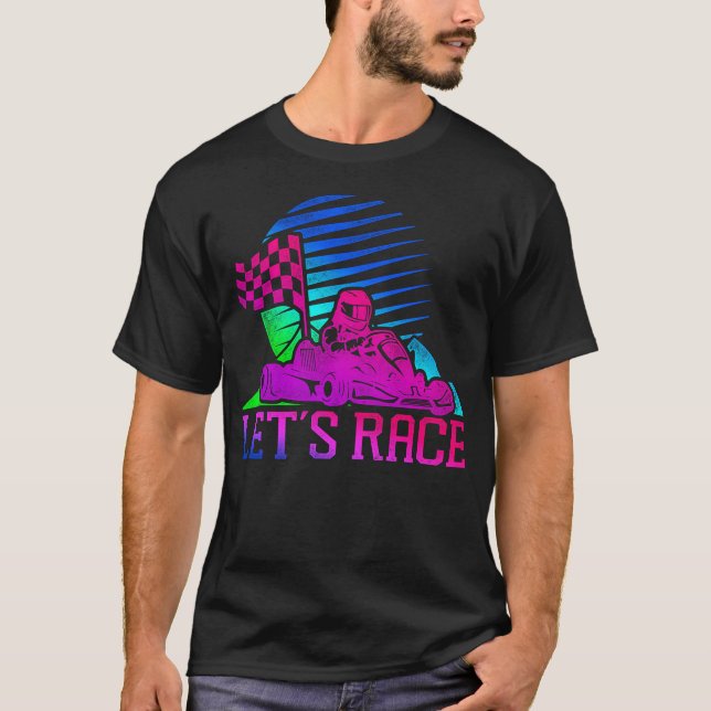 Go Kart Let's Race 80s 90s Retro T-Shirt (Front)