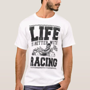 Go Kart Life Is Better With Racing Vintage T-Shirt