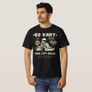 Go Kart Racer – Never Lift Racing T-Shirt