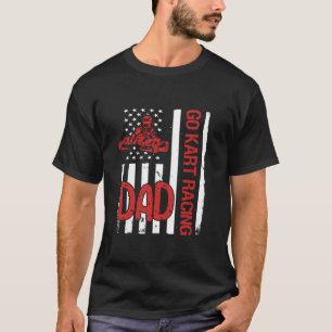 Go Kart Racing Dad USA America Flag  T-Shirt