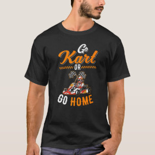 Go Kart Racing Go Karts T-Shirt