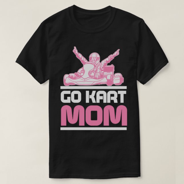 Go Kart Racing Mum Karting GoCart Racer product T-Shirt (Design Front)
