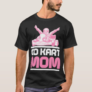 Go Kart Racing Mum Karting GoCart Racer product T-Shirt