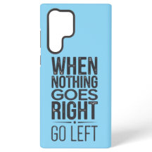 Go Left Motivational Quote Mobile Case