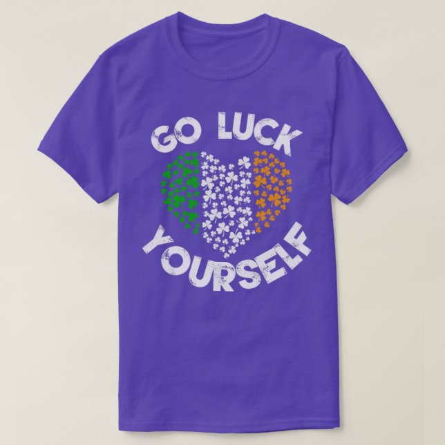 Go luck yourself st patricks day1 T-Shirt (Design Front)