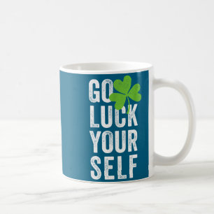 Go Luck Yourself Vintage Shamrock - Irish Funny St Coffee Mug