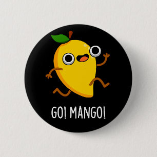 Go Mango Funny Running Mango Pun Dark BG 6 Cm Round Badge