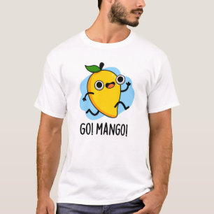 Go Mango Funny Running Mango Pun  T-Shirt