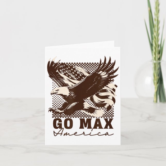 Go Max Shirt! Go Max Go Big! Or Go Home Go Max!  Card (Front)