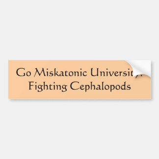 Go Miskatonic University!Fighting Cephalopods Bumper Sticker