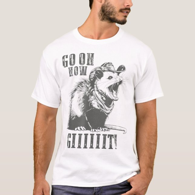 Go On Now Giiiit Cowboy Possum Country  T-Shirt (Front)