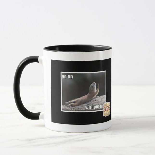 Go on withouth me mug (Left)